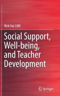 bokomslag Social Support, Well-being, and Teacher Development