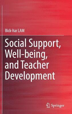 bokomslag Social Support, Well-being, and Teacher Development