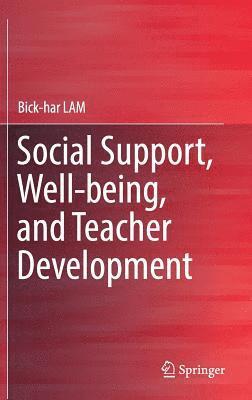 bokomslag Social Support, Well-being, and Teacher Development