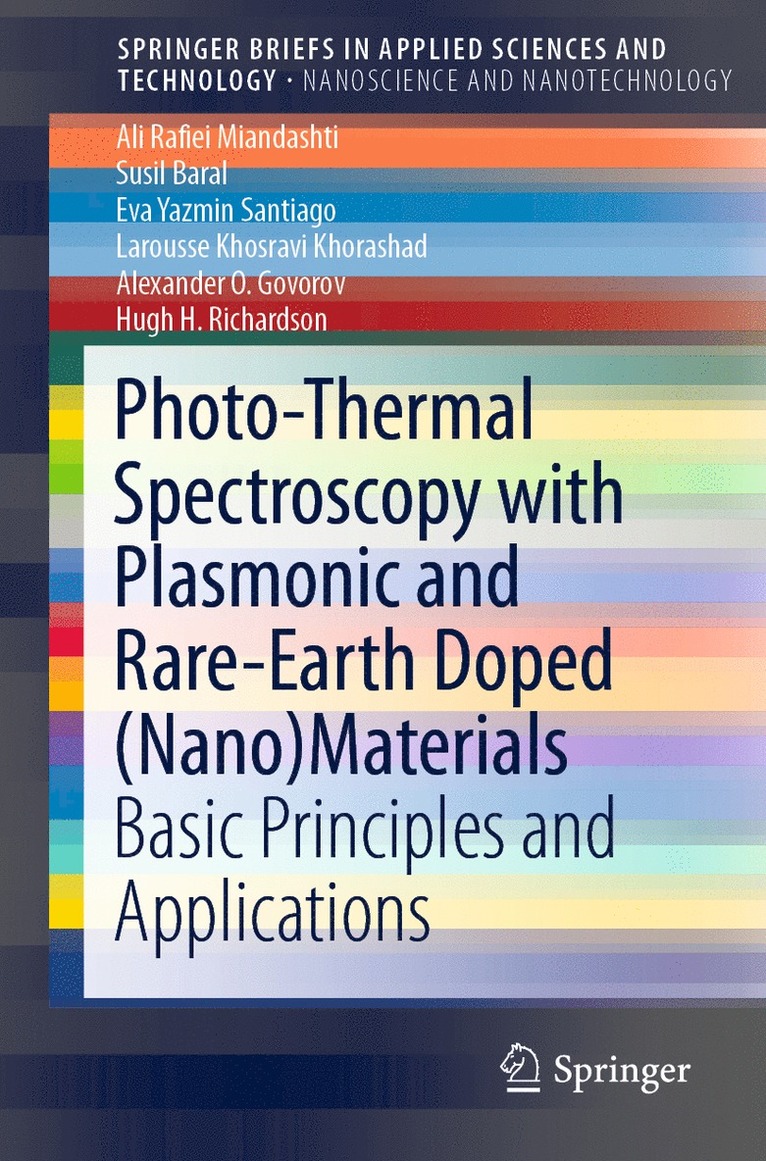 Ali Rafiei Miandashti, Susil Baral, Eva Yazmin Santiago, Larousse Khosravi Khorashad, Alexander O. Govorov, Hugh H. Richardson - Photo-Thermal Spectroscopy with Plasmonic and Rare-Earth Doped (Nano)Materials, Häftad