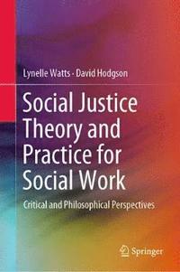 bokomslag Social Justice Theory and Practice for Social Work