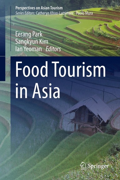 Eerang Park, Sangkyun Kim, Ian Yeoman - Food Tourism in Asia, Inbunden