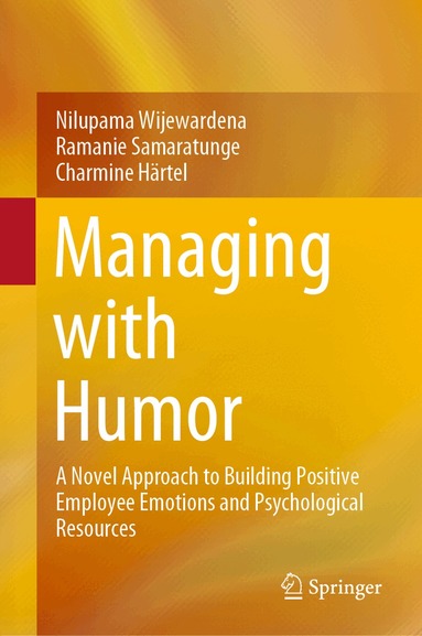 Nilupama Wijewardena, Ramanie Samaratunge, Charmine Härtel - Managing with Humor, Inbunden