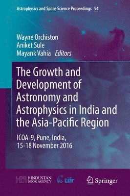 The Growth and Development of Astronomy and Astrophysics in India and the Asia-Pacific Region 1