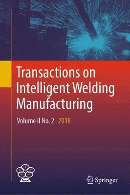 Transactions on Intelligent Welding Manufacturing 1