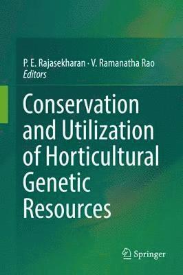 Conservation and Utilization of Horticultural Genetic Resources 1