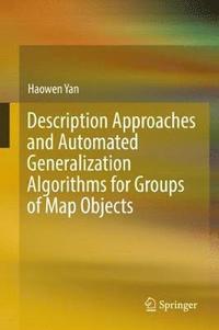 bokomslag Description Approaches and Automated Generalization Algorithms for Groups of Map Objects