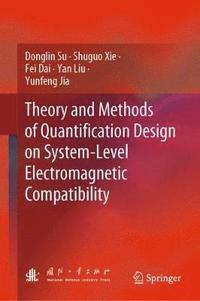 bokomslag Theory and Methods of Quantification Design on System-Level Electromagnetic Compatibility