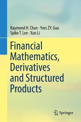 bokomslag Financial Mathematics, Derivatives and Structured Products