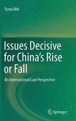 bokomslag Issues Decisive for China's Rise or Fall