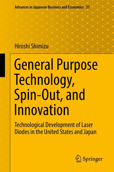 Hiroshi Shimizu - General Purpose Technology, Spin-Out, and Innovation, Inbunden