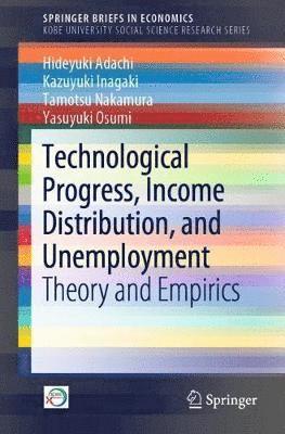 Technological Progress, Income Distribution, and Unemployment 1