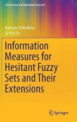 bokomslag Information Measures for Hesitant Fuzzy Sets and Their Extensions