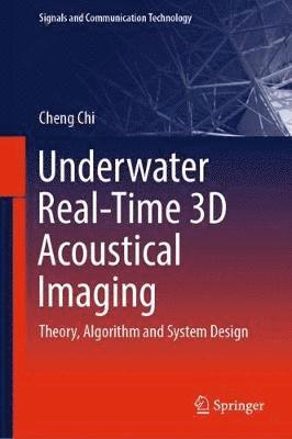 Cheng Chi - Underwater Real-Time 3D Acoustical Imaging, Inbunden