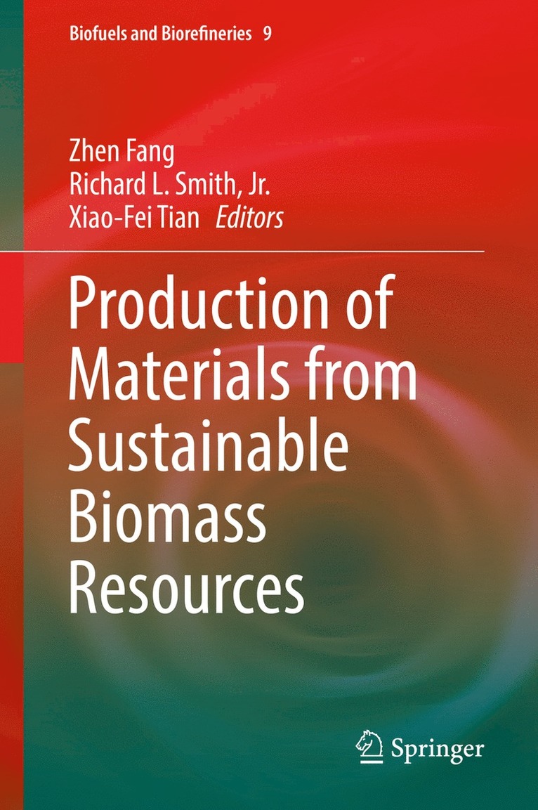 Zhen Fang, Richard L. Smith, Jr, Xiao-Fei Tian, Richard L. Smith Jr, Jr Smith - Production of Materials from Sustainable Biomass Resources, Inbunden
