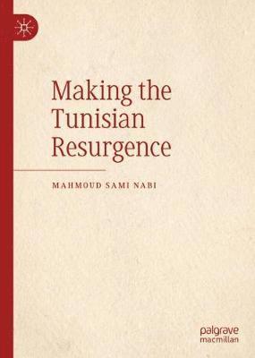 bokomslag Making the Tunisian Resurgence