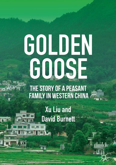 Xu Liu, David Burnett - Golden Goose, Inbunden