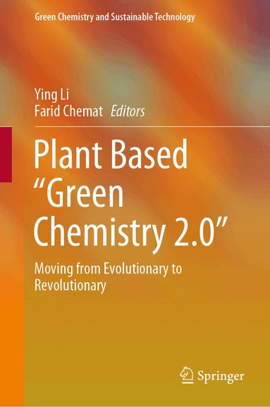 Ying Li, Farid Chemat - Plant Based “Green Chemistry 2.0”, Inbunden