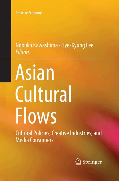 Nobuko Kawashima, Hye-Kyung Lee - Asian Cultural Flows, Häftad