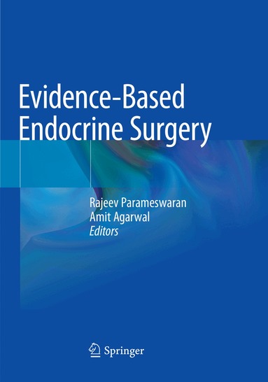 Rajeev Parameswaran, Amit Agarwal - Evidence-Based Endocrine Surgery, Häftad