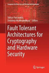 bokomslag Fault Tolerant Architectures for Cryptography and Hardware Security