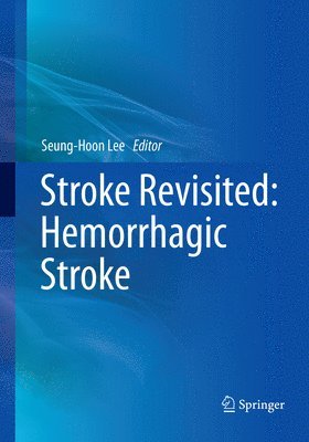 Stroke Revisited: Hemorrhagic Stroke 1