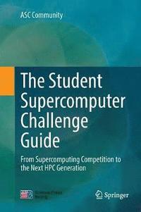 bokomslag The Student Supercomputer Challenge Guide