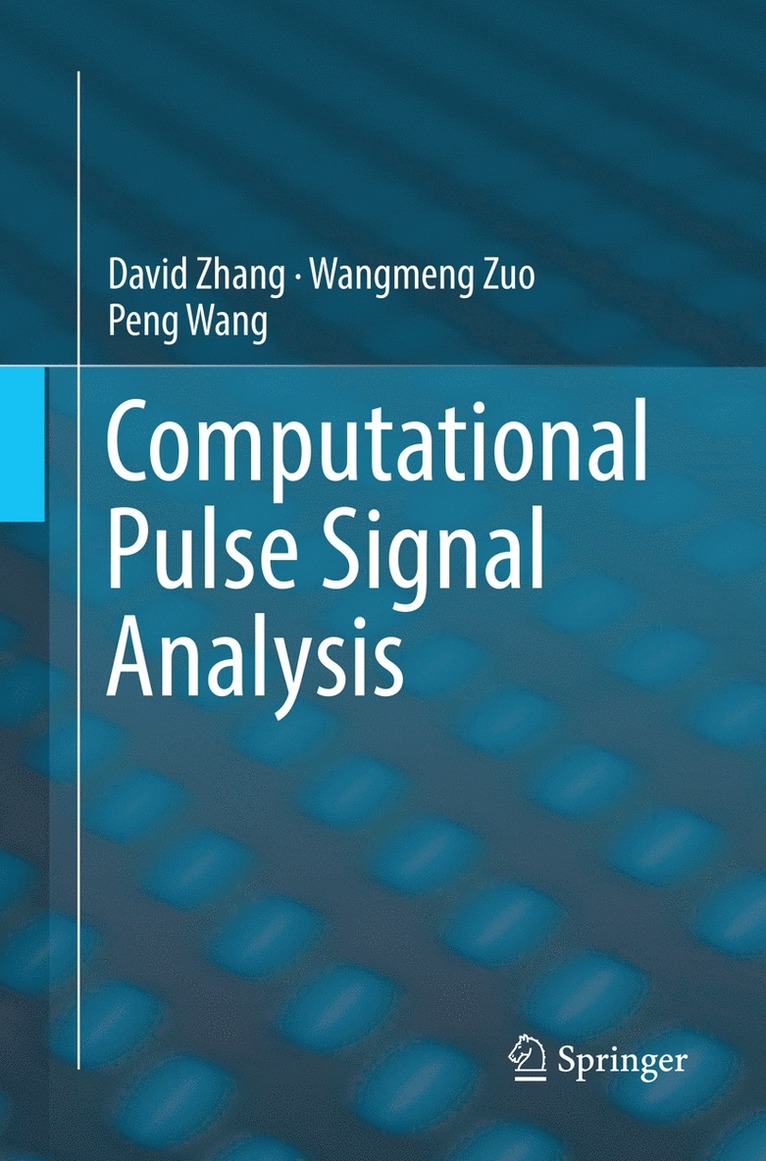 David Zhang, Wangmeng Zuo, Peng Wang - Computational Pulse Signal Analysis, Häftad
