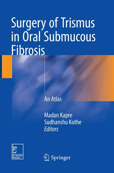 Madan Kapre, Sudhanshu Kothe - Surgery of Trismus in Oral Submucous Fibrosis, Häftad