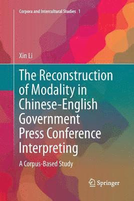 bokomslag Reconstruction of Modality in Chinese-English Government Press Conference Interpreting