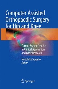 bokomslag Computer Assisted Orthopaedic Surgery for Hip and Knee