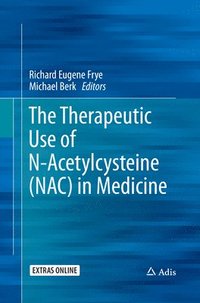 bokomslag The Therapeutic Use of N-Acetylcysteine (NAC) in Medicine