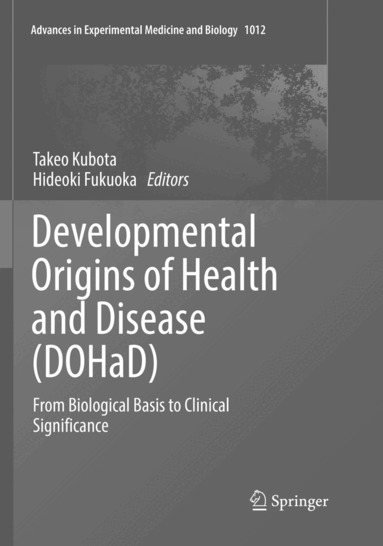 Takeo Kubota, Hideoki Fukuoka - Developmental Origins of Health and Disease (DOHaD), Häftad