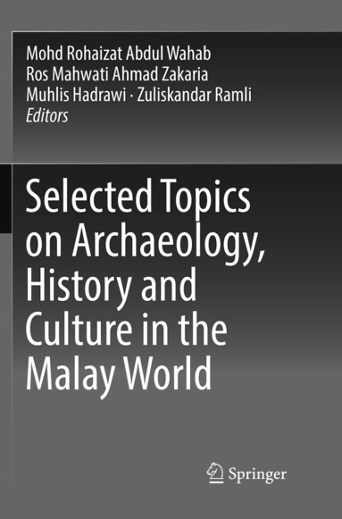 bokomslag Selected Topics on Archaeology, History and Culture in the Malay World