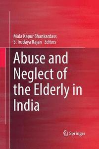 bokomslag Abuse and Neglect of the Elderly in India