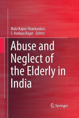 bokomslag Abuse and Neglect of the Elderly in India