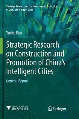 Yunhe Pan - Strategic Research on Construction and Promotion of China's Intelligent Cities, Häftad