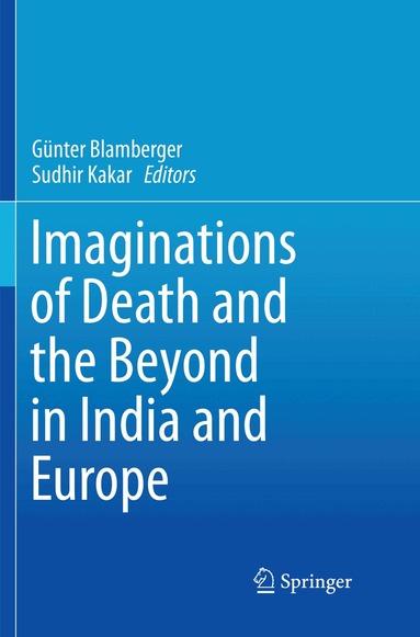 Günter Blamberger, Sudhir Kakar - Imaginations of Death and the Beyond in India and Europe, Häftad