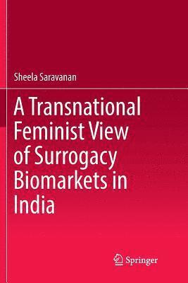 bokomslag Transnational Feminist View of Surrogacy Biomarkets in India