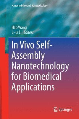 bokomslag In Vivo Self-Assembly Nanotechnology for Biomedical Applications