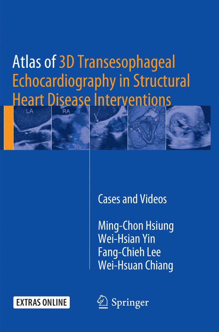 Ming-Chon Hsiung, Wei-Hsian Yin, Fang-Chieh Lee, Wei-Hsuan Chiang - Atlas of 3D Transesophageal Echocardiography in Structural Heart Disease Interventions, Häftad