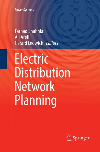 Farhad Shahnia, Ali Arefi, Gerard Ledwich - Electric Distribution Network Planning, Häftad