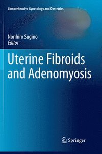 bokomslag Uterine Fibroids and Adenomyosis
