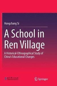 bokomslag A School in Ren Village