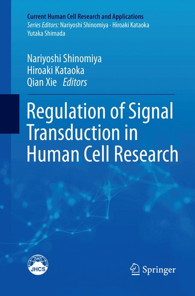 Nariyoshi Shinomiya, Hiroaki Kataoka, Qian Xie - Regulation of Signal Transduction in Human Cell Research, Häftad