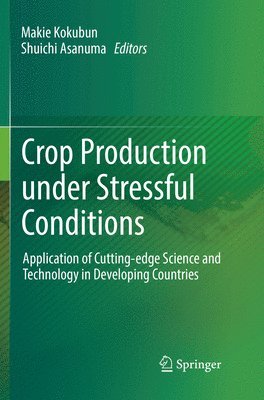 Crop Production under Stressful Conditions 1