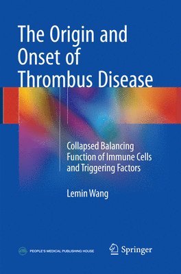 bokomslag The Origin and Onset of Thrombus Disease