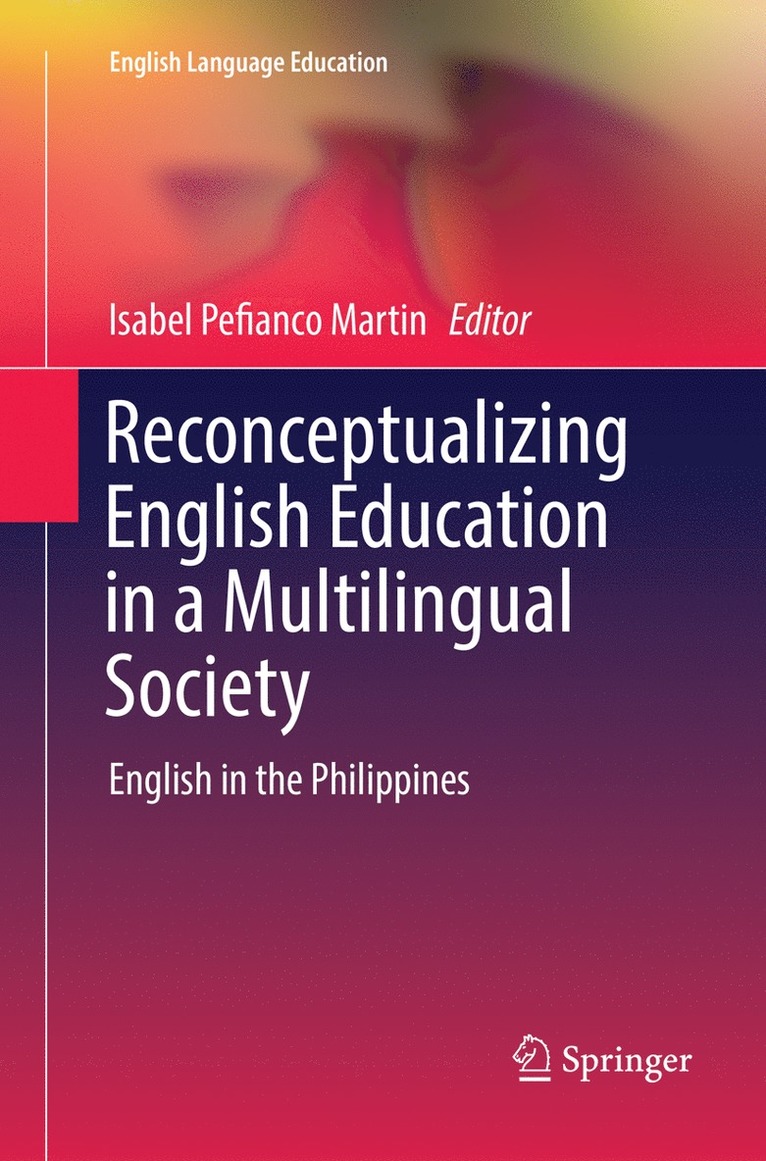 Isabel Pefianco Martin - Reconceptualizing English Education in a Multilingual Society, Häftad