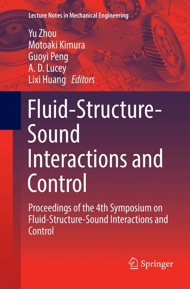Yu Zhou, Motoaki Kimura, Guoyi Peng, A.D. Lucey, Lixi Huang - Fluid-Structure-Sound Interactions and Control, Häftad