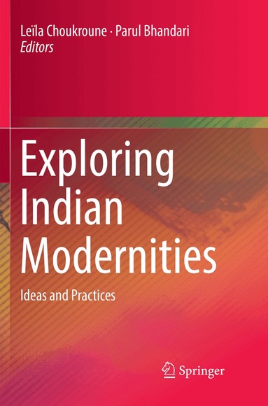 Leïla Choukroune, Parul Bhandari - Exploring Indian Modernities, Häftad